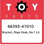 66393-47010 Toyota Bracket, Rope Hook, NO.1 Lh 6639347010, New Genuine Oem Part. Fixed Price $22.18.