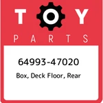 64993-47020 Toyota Box, Deck Floor, Rear 6499347020, New Genuine Oem Part. Fixed Price $389.05.