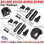 For Pelican Cargo Case RFMT2 Roof Mount Kit (compatible With BX140R BX55S BX85S). Fixed Price $162.61.