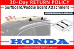 Genuine Honda Surfboard And Paddleboard Attachment Fits: Multiple Models. Fixed Price $172.43.