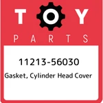 11213-56030 Toyota Gasket, Cylinder Head Cover 1121356030, New Genuine Oem Part. Fixed Price $45.35.